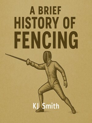 cover image of A Brief History of Fencing